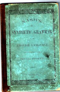 An actual scan of an original copy of "Nash's Synthetic Grammar of the English Language"